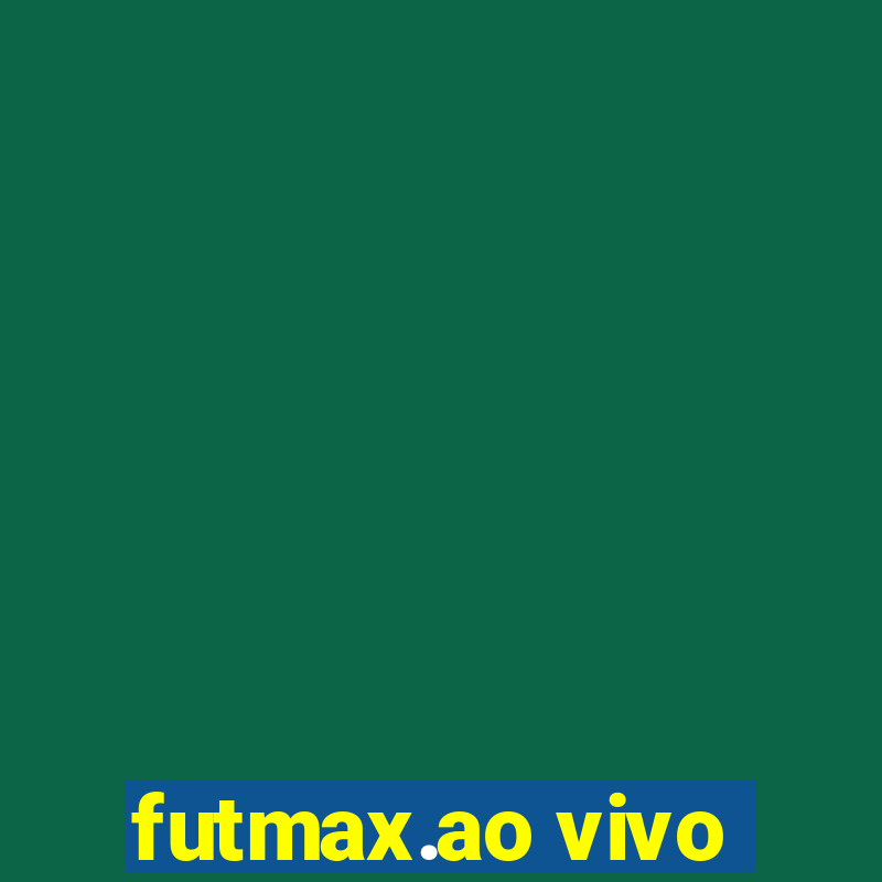 futmax.ao vivo